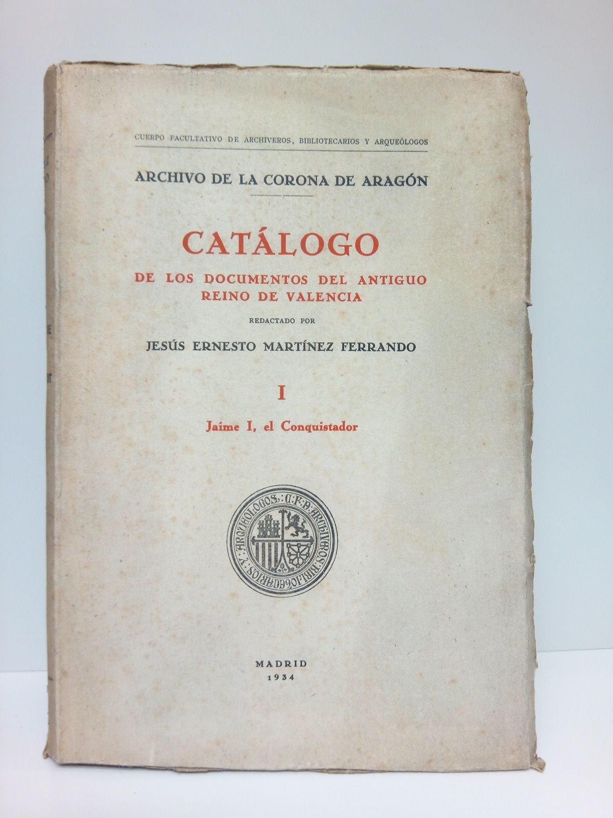 Archivo de la Corona de Aragón: Catálogo de la documentación …