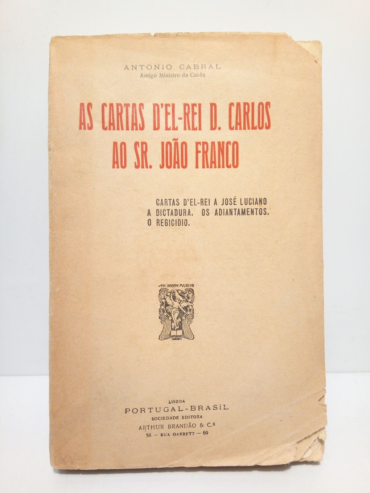 As cartas d'el-Rei D. Carlos ao Sr. Joao Franco; Cartas …