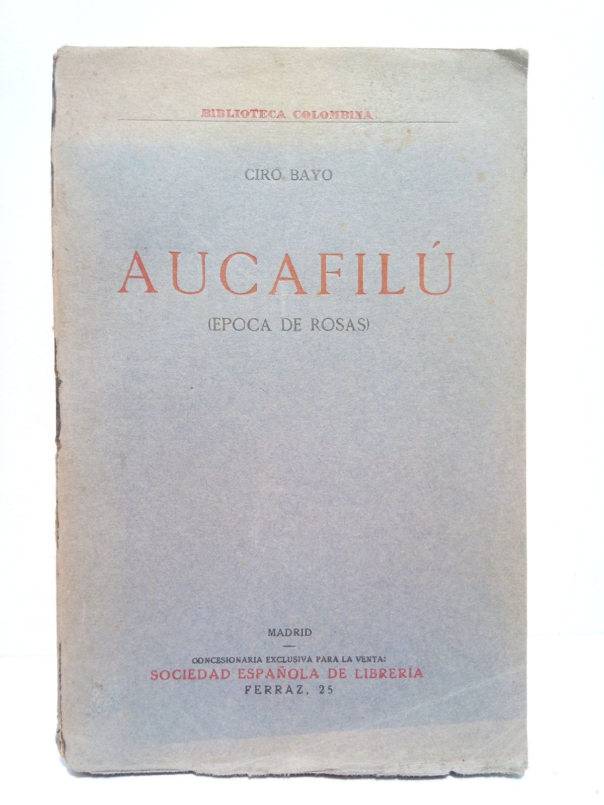 Aucafilú (época de Rosas) / Introducción por L. Vallenilla Lanz