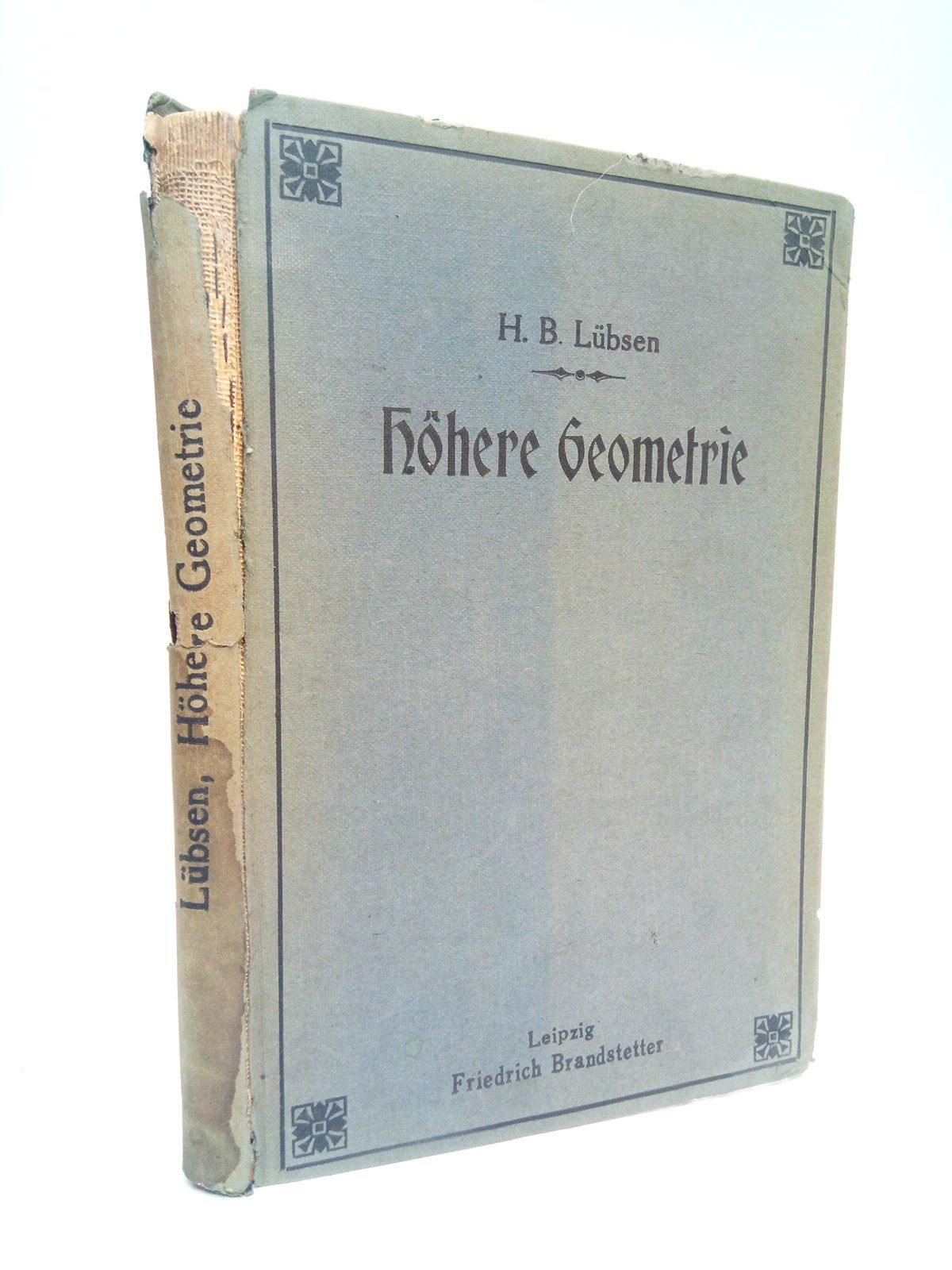 Ausführliches Lehrbuch der analytischen oder Höhern Geometrie. Zum Selbstunterricht mit …