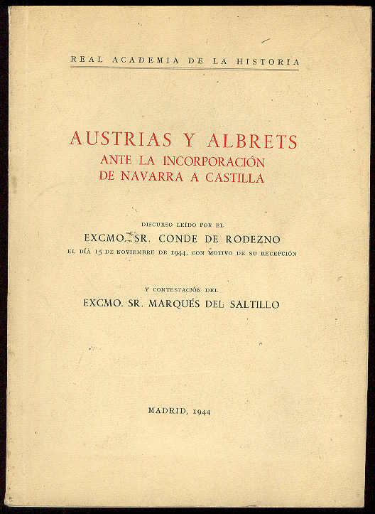 Austrias y Albrets ante la incorporación de Navarra a Castilla. …