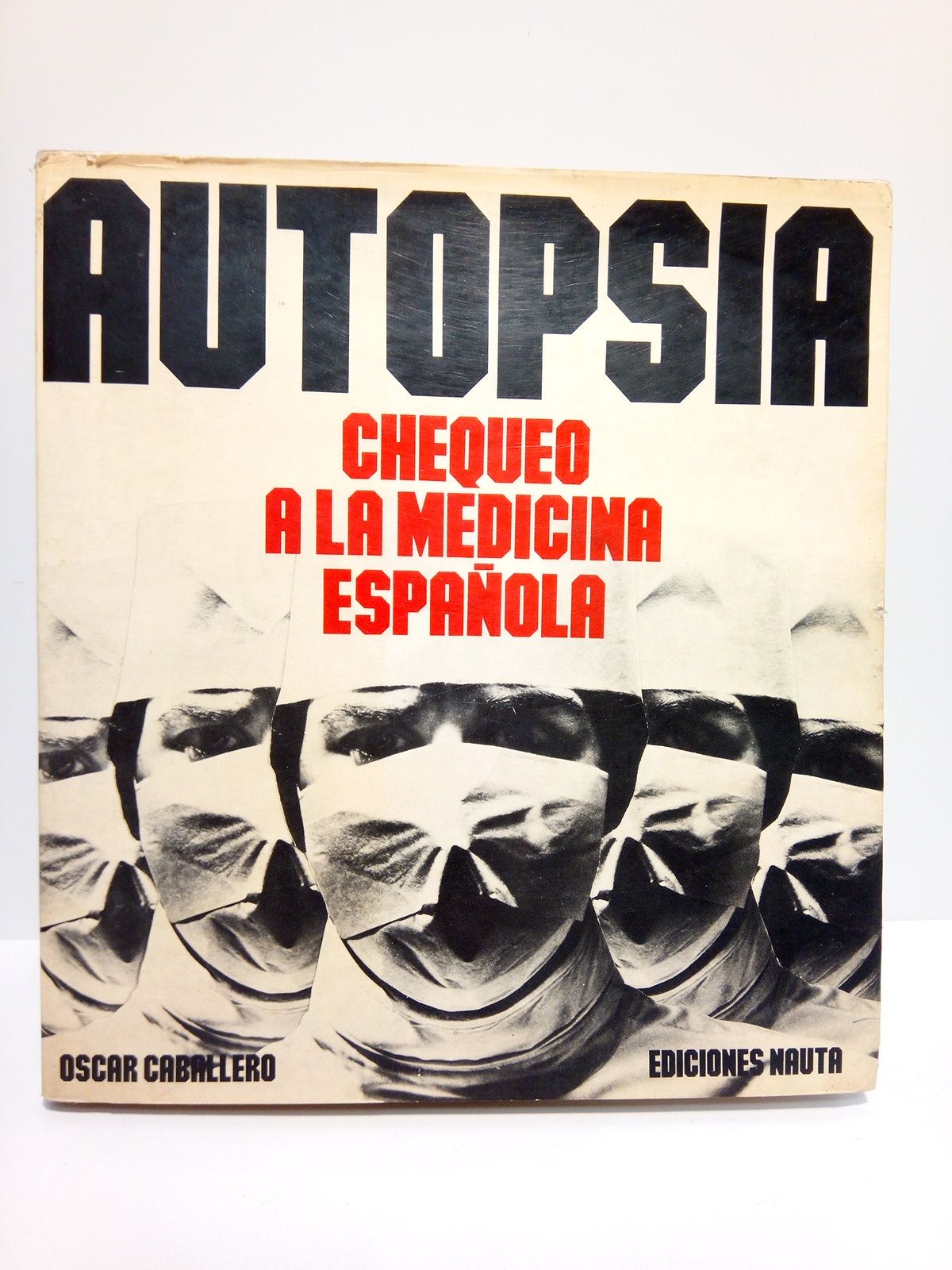 Autopsia: Chequeo a la medicina española
