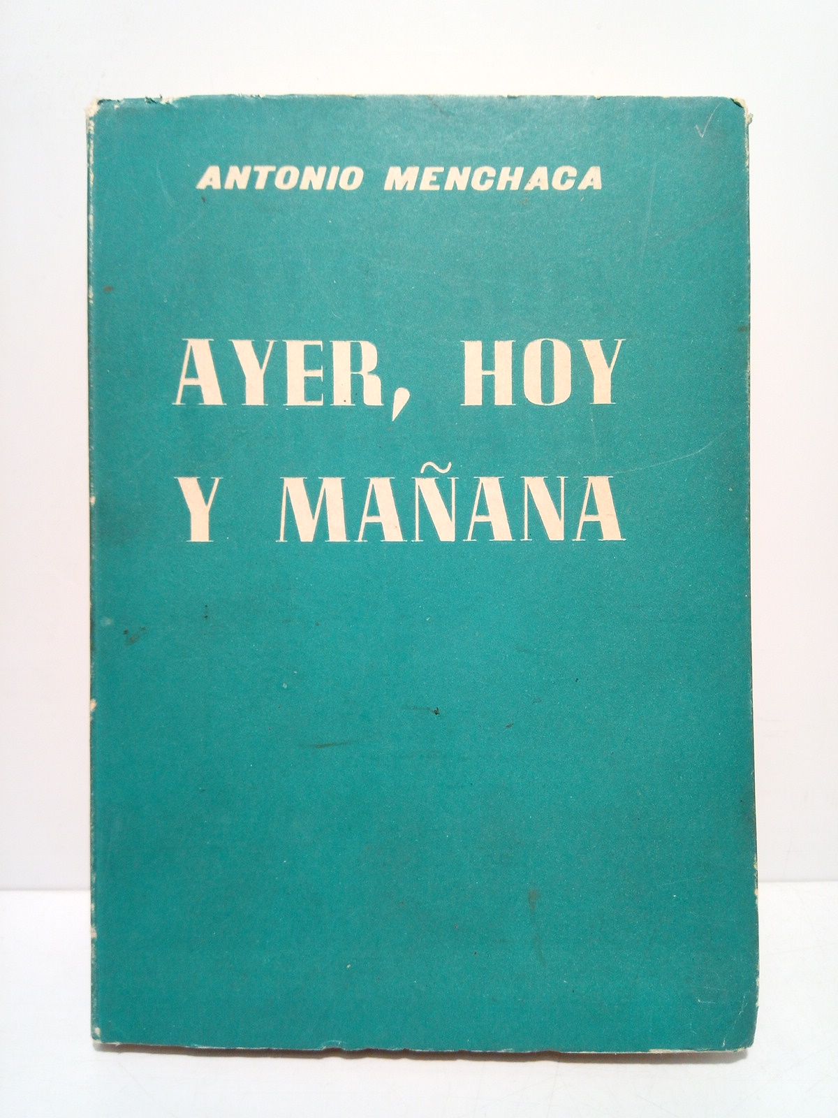 Ayer, hoy y mañana: Ensayos de historia contemporánea [de España]