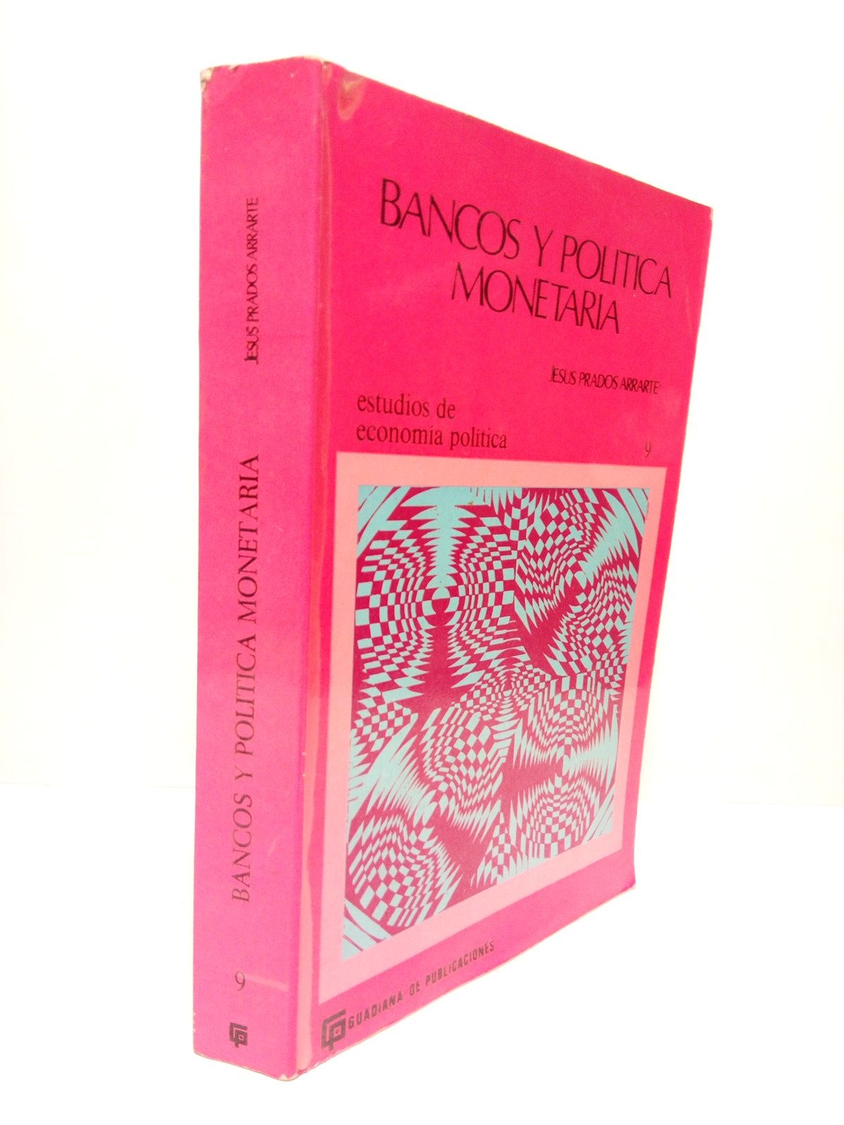 Bancos y Política Monetaria con especial referencia a la organización …