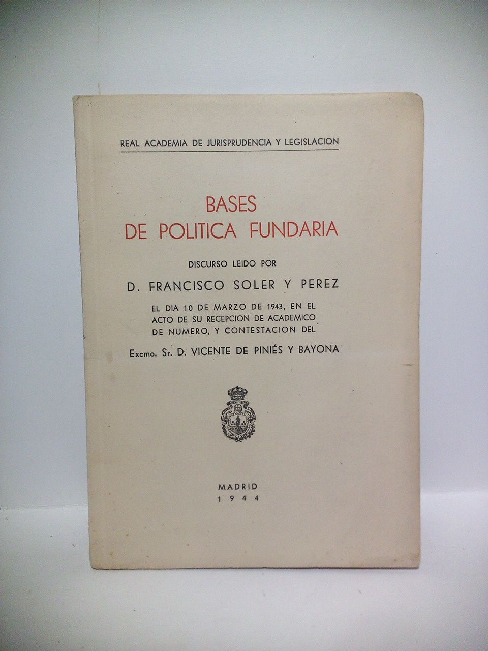 Bases de política fundaria. (Disc. de ingreso en la R. …