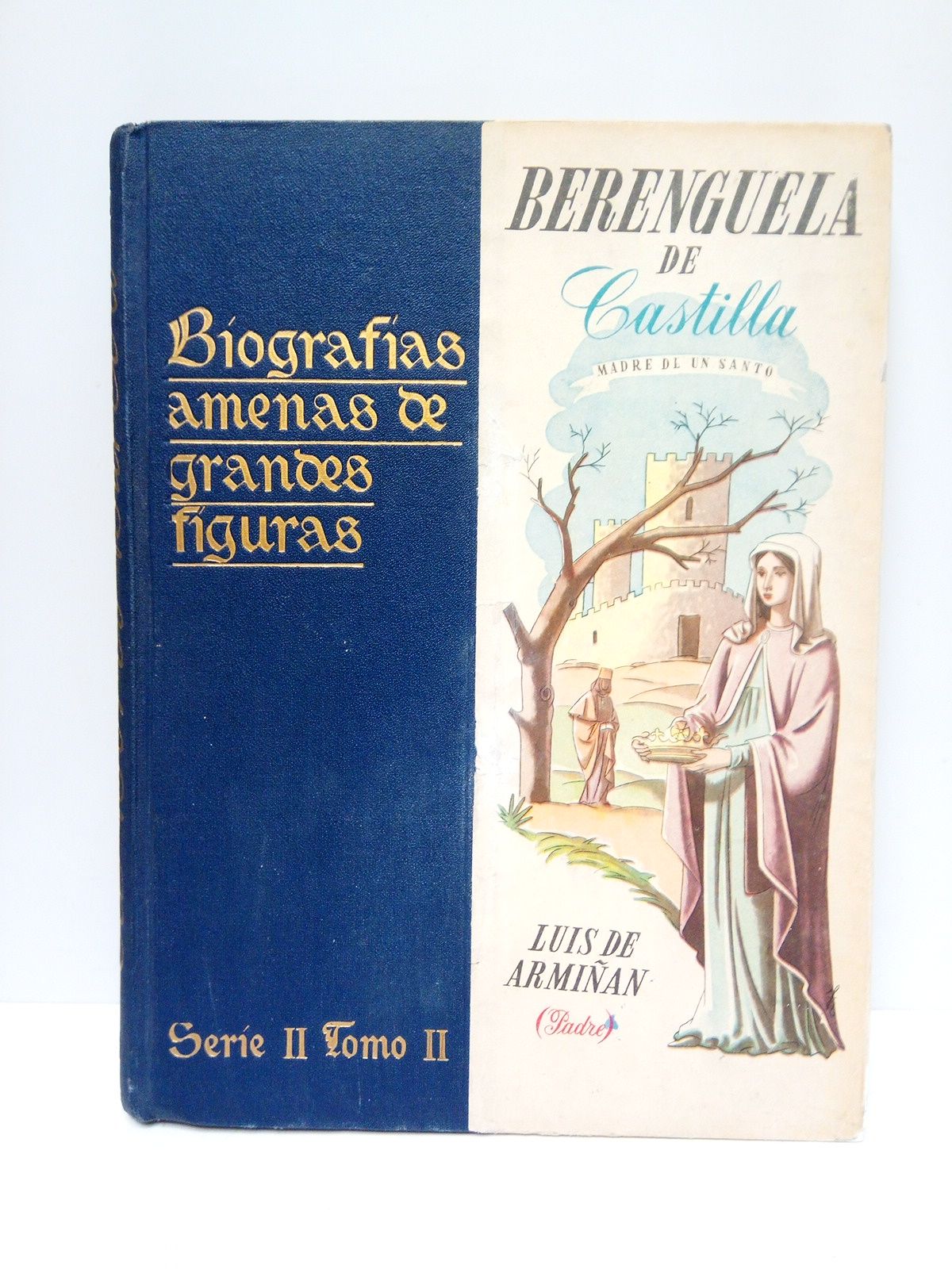 Berenguela de Castilla, madre de un santo / Ilustraciones de …