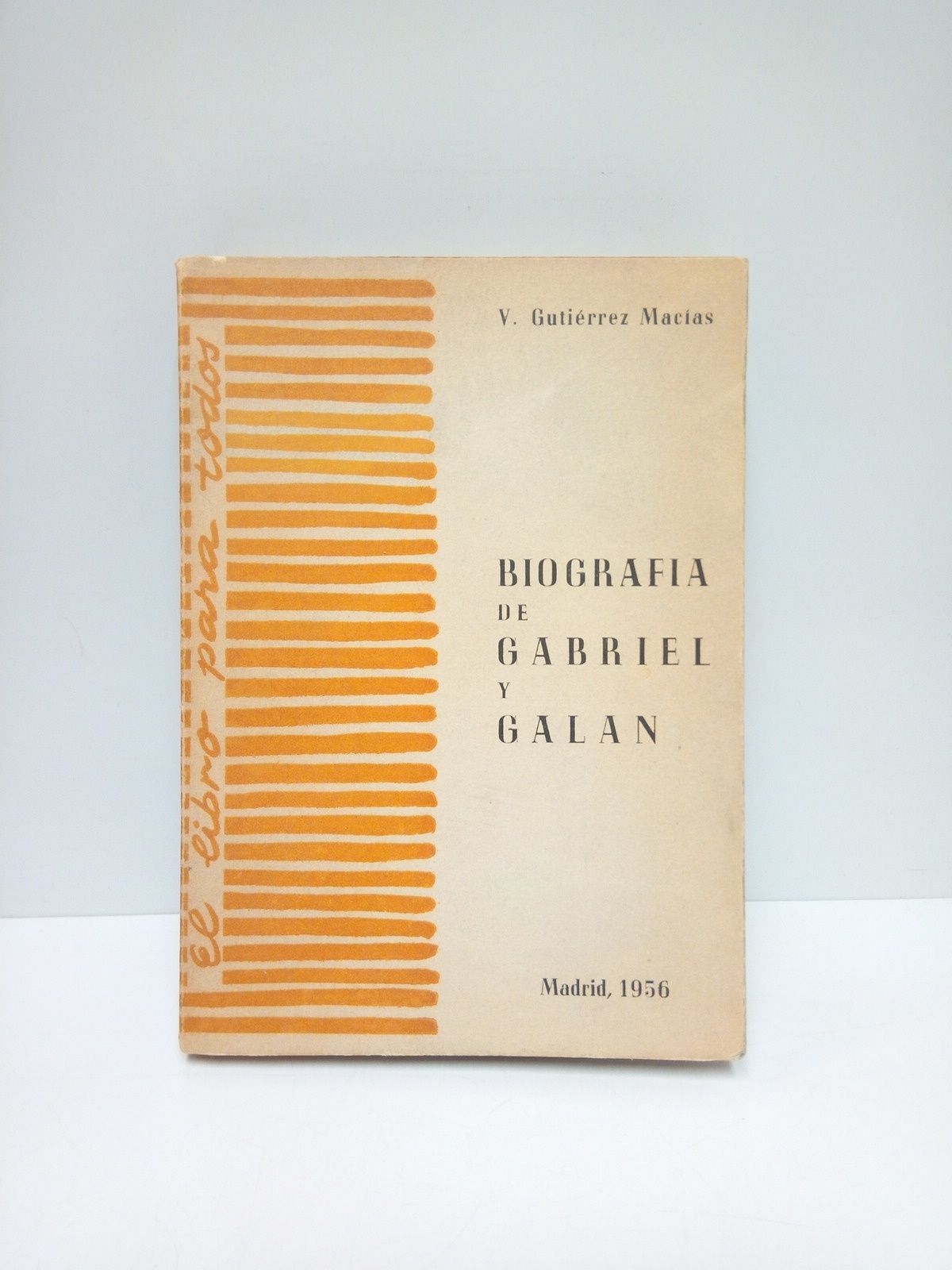 Biografía de Gabriel y Galán. (Primer Premio "Gabriel y Galán" …