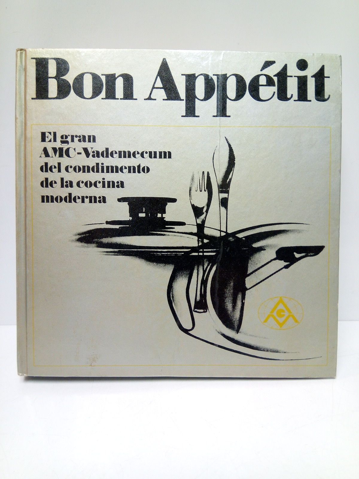 Bon Appétit: El gran AMC-Vademecum del condimento de la cocina …