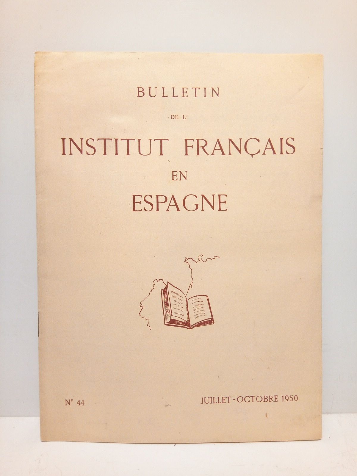 Bulletin de l'Institut Français en Espagne. Madrid, Nº 44, Juillet-Octobre …