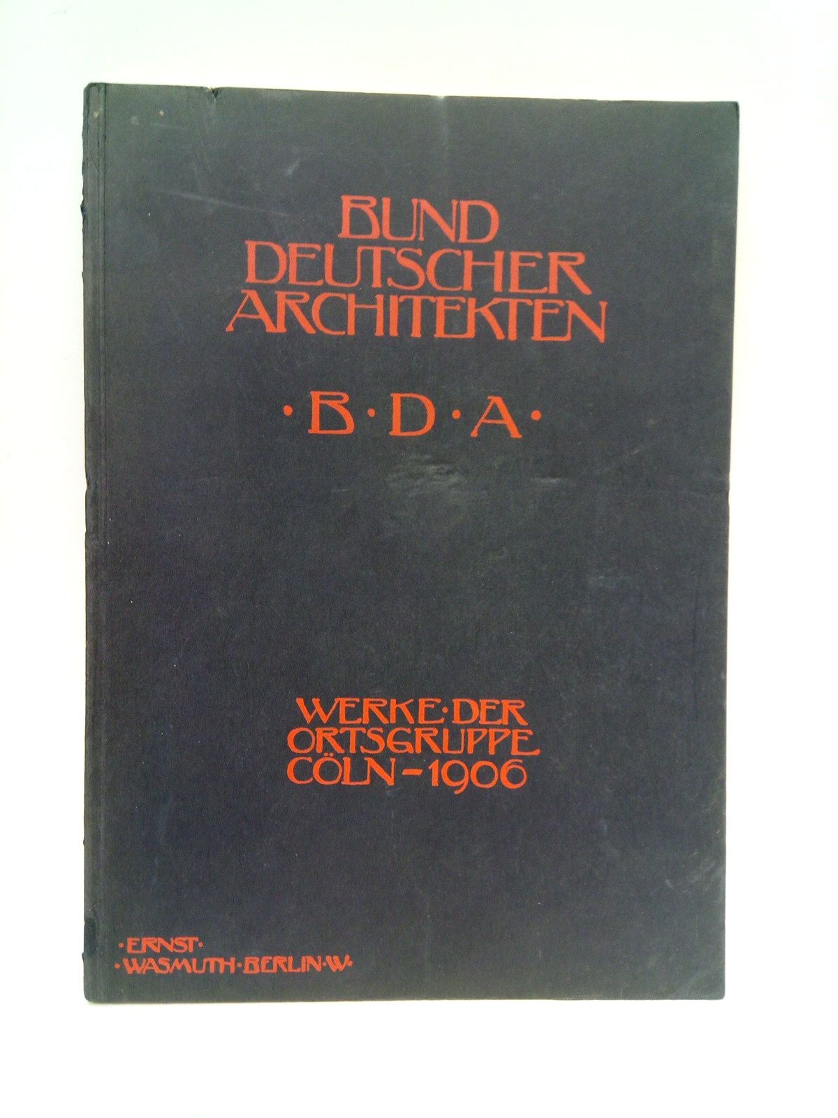 Bund Deutscher Architekten. Werke der Ortsgruppe Cöln, 1906 / [Introducción …