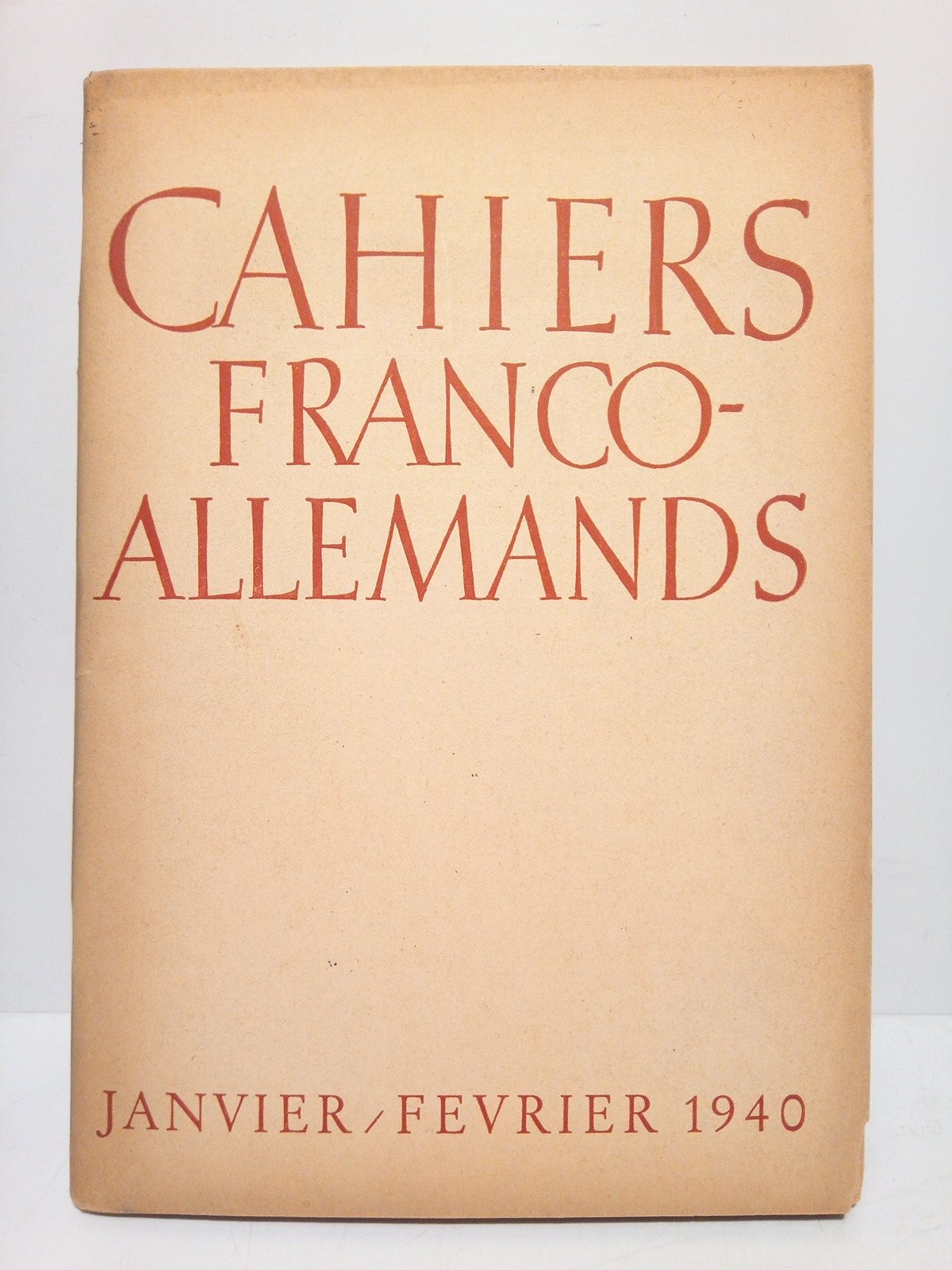 Cahiers Franco-Allemands. Hauptschriftleiter - Rédacteur en chef: Dr. Fritz Bran. …
