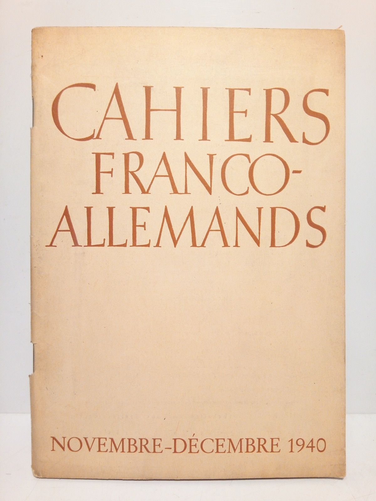 Cahiers Franco-Allemands. Hauptschriftleiter - Rédacteur en chef: Dr. Fritz Bran. …