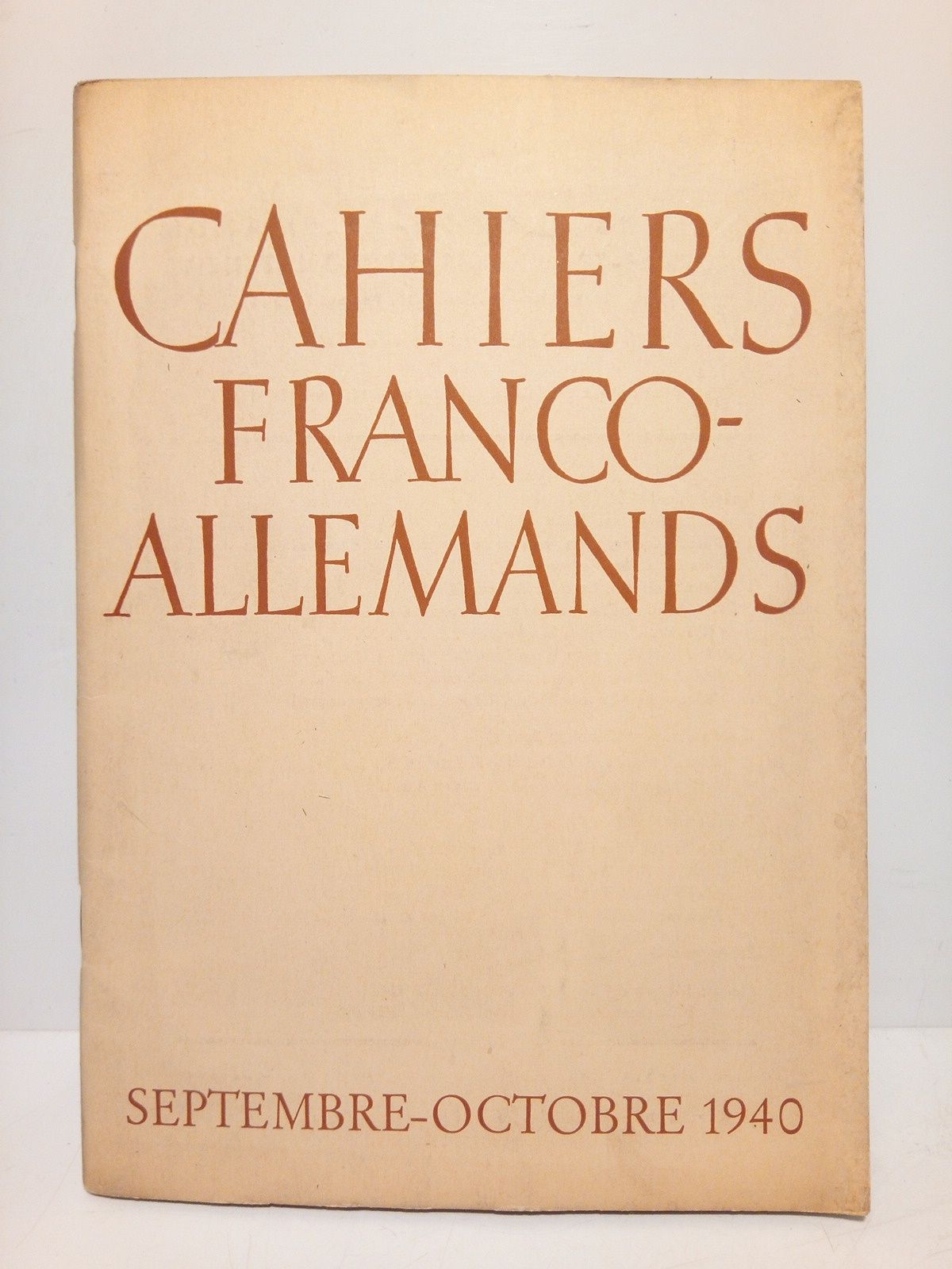 Cahiers Franco-Allemands. Hauptschriftleiter - Rédacteur en chef: Dr. Fritz Bran. …