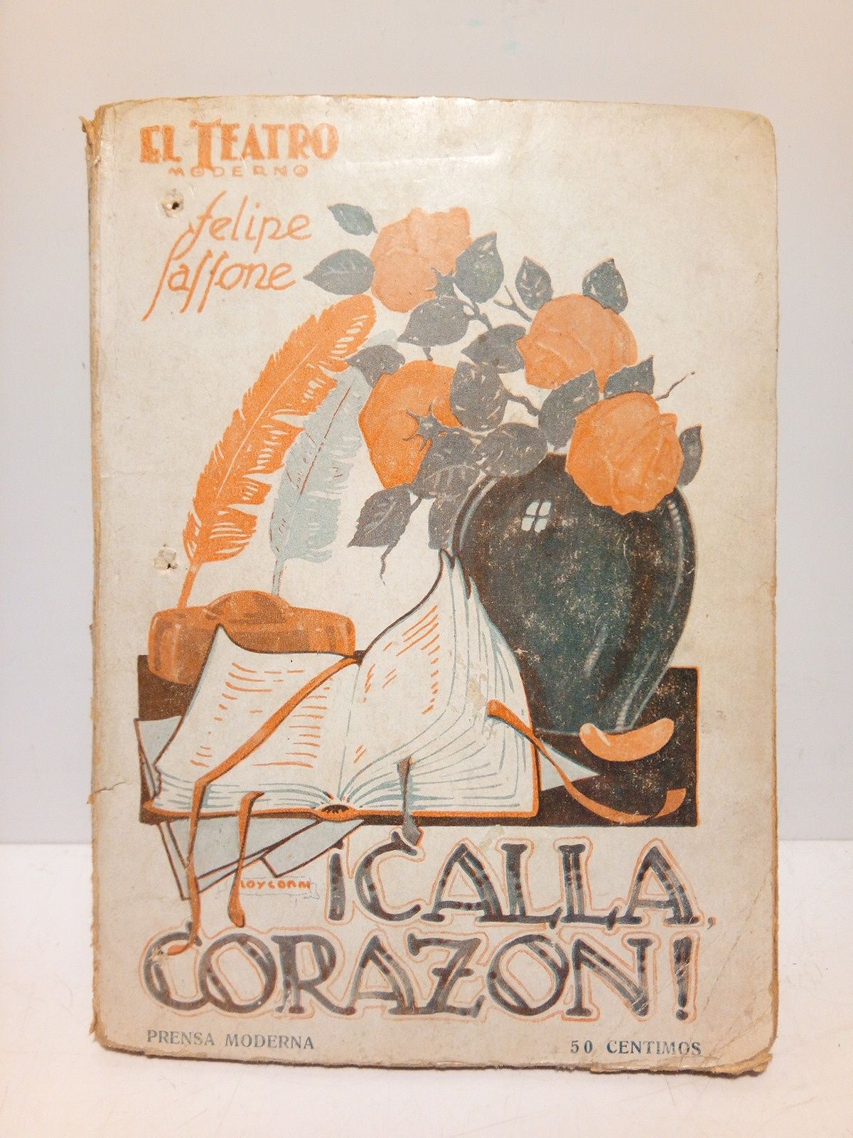 ¡ Calla Corazón ! (Comedia en tres actos. Estrenada en …