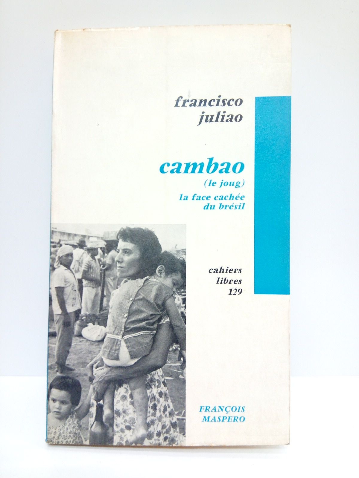 Cambão (le joug): La face cachée du Brésil / Traduit …