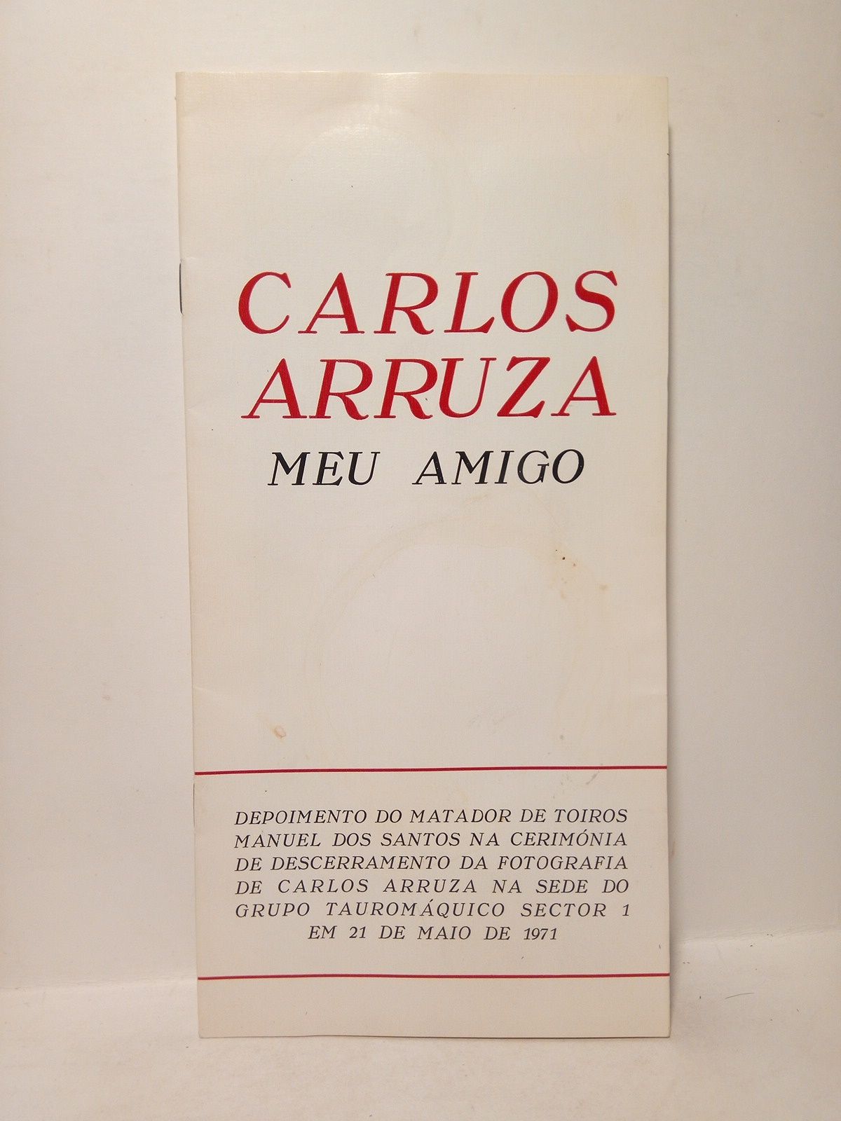 Carlos Arruza meu amigo / Depoimento do matador de toiros …