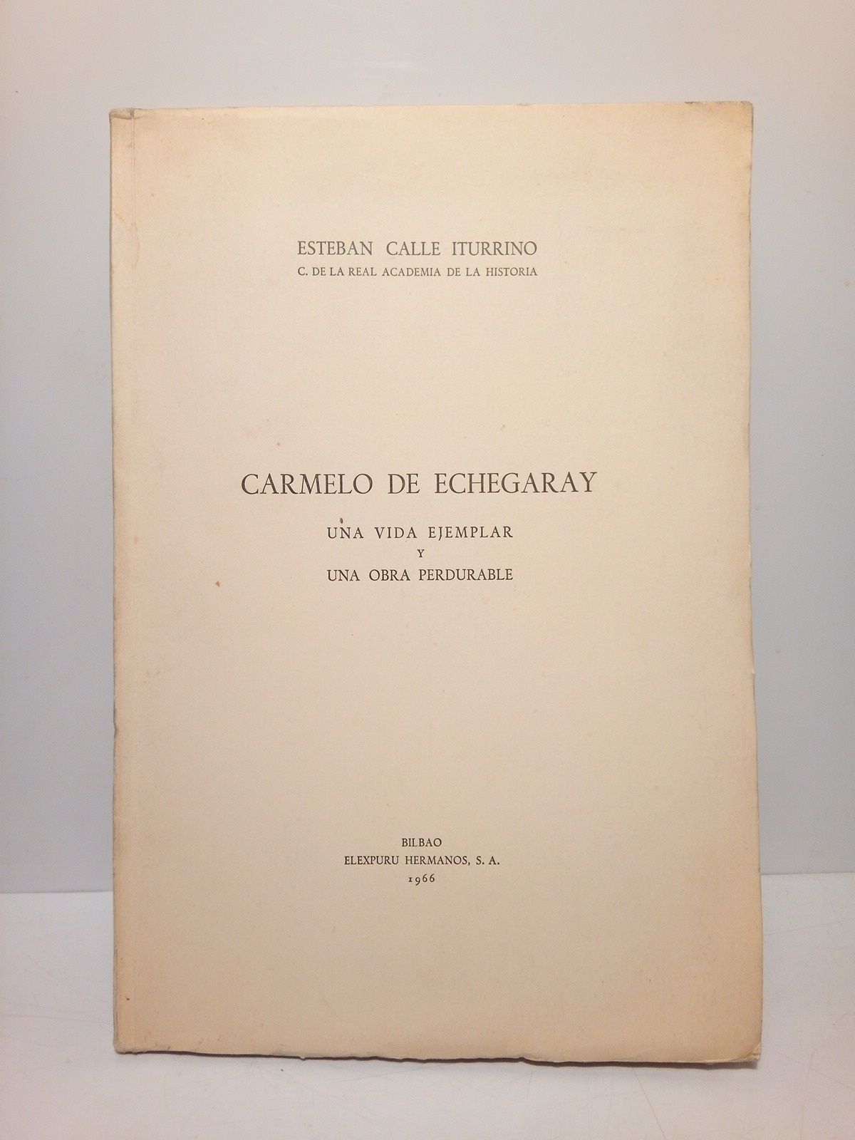 Carmelo de Echegaray: Una vida ejemplar y una obra perdurable