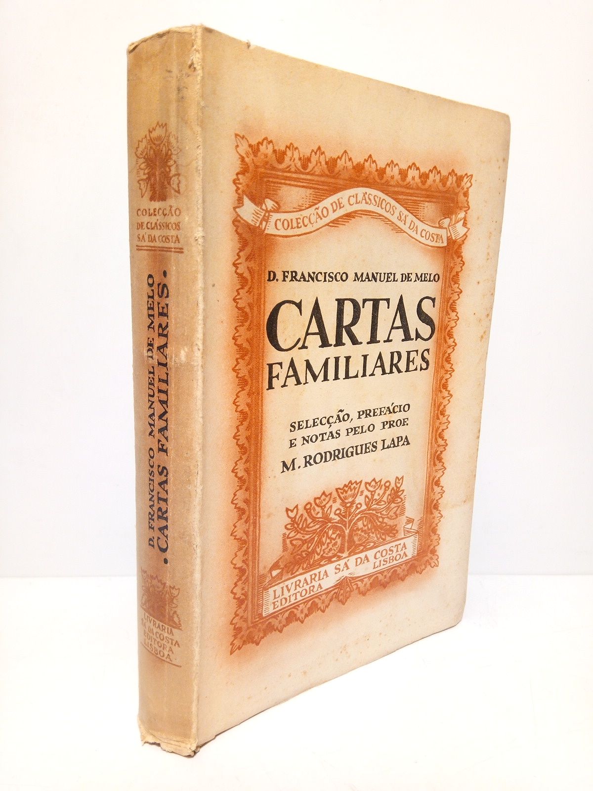 Cartas Familiares / Slecção, prefácio a notas pelo prof. M. …