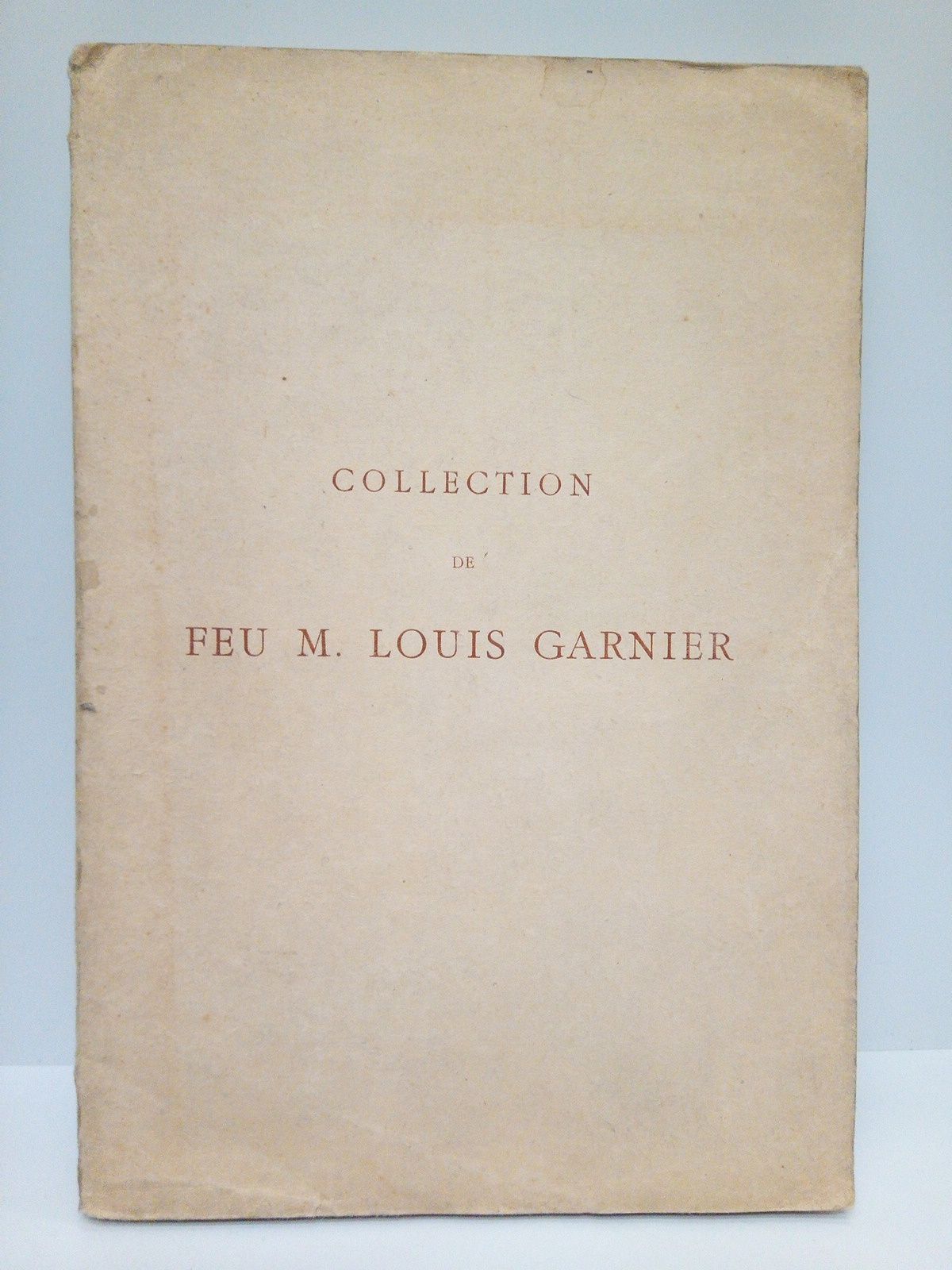 Catalogue des Estampes Anciennes & Modernes. Principalement de l'Ecole Française …