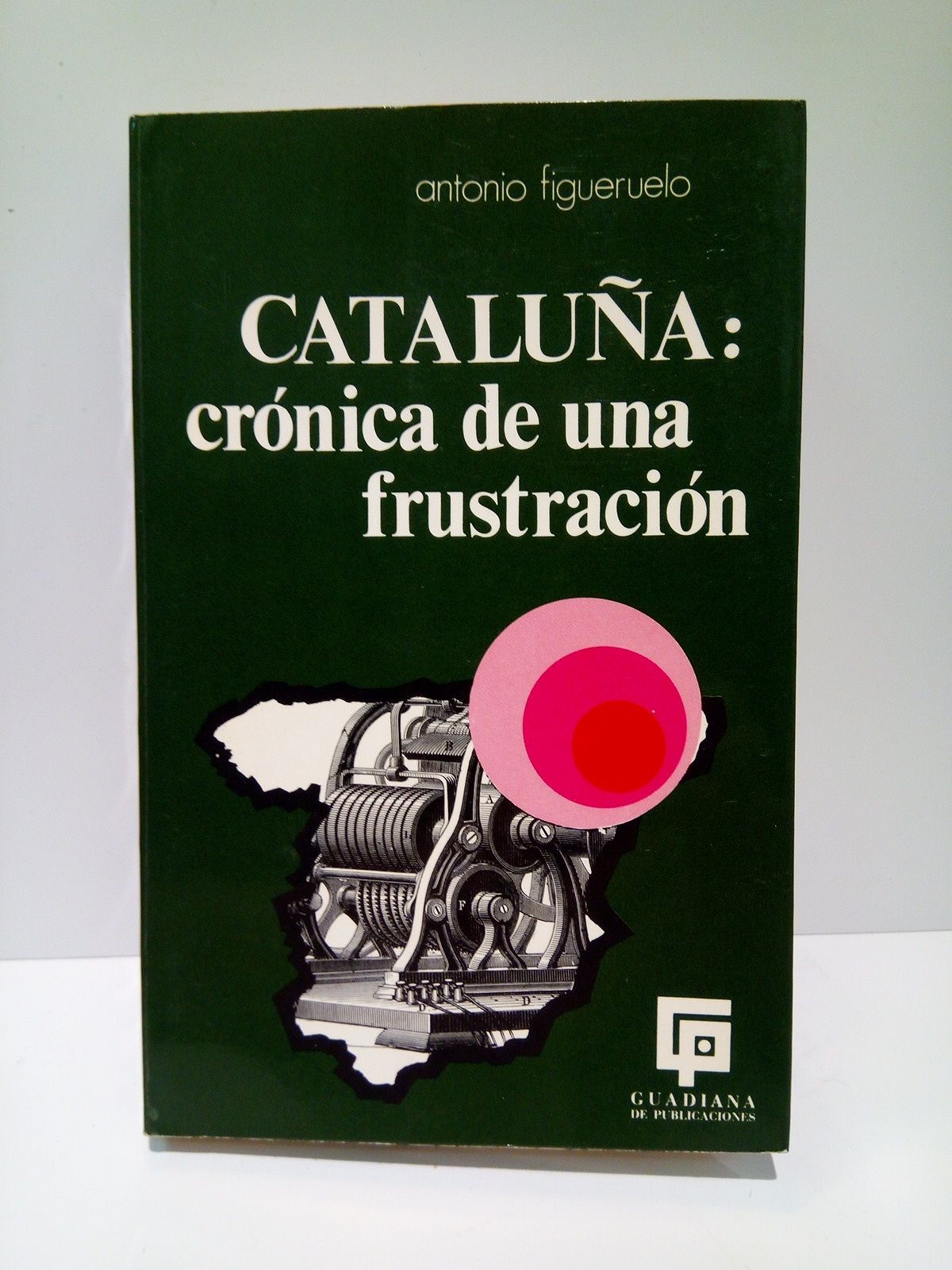 CATALUÑA: Crónica de una frustración / Prol. de M. Vázquez …