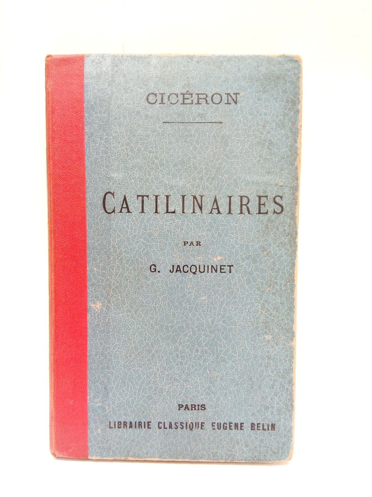 Catilinaires / Edition nouvelle a l'usage des classes avec une …
