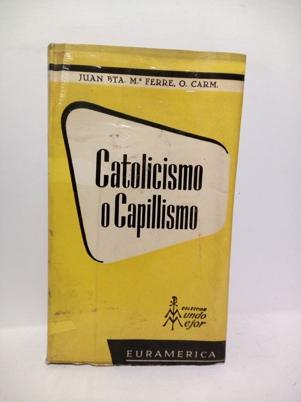 Catolicismo o capillismo