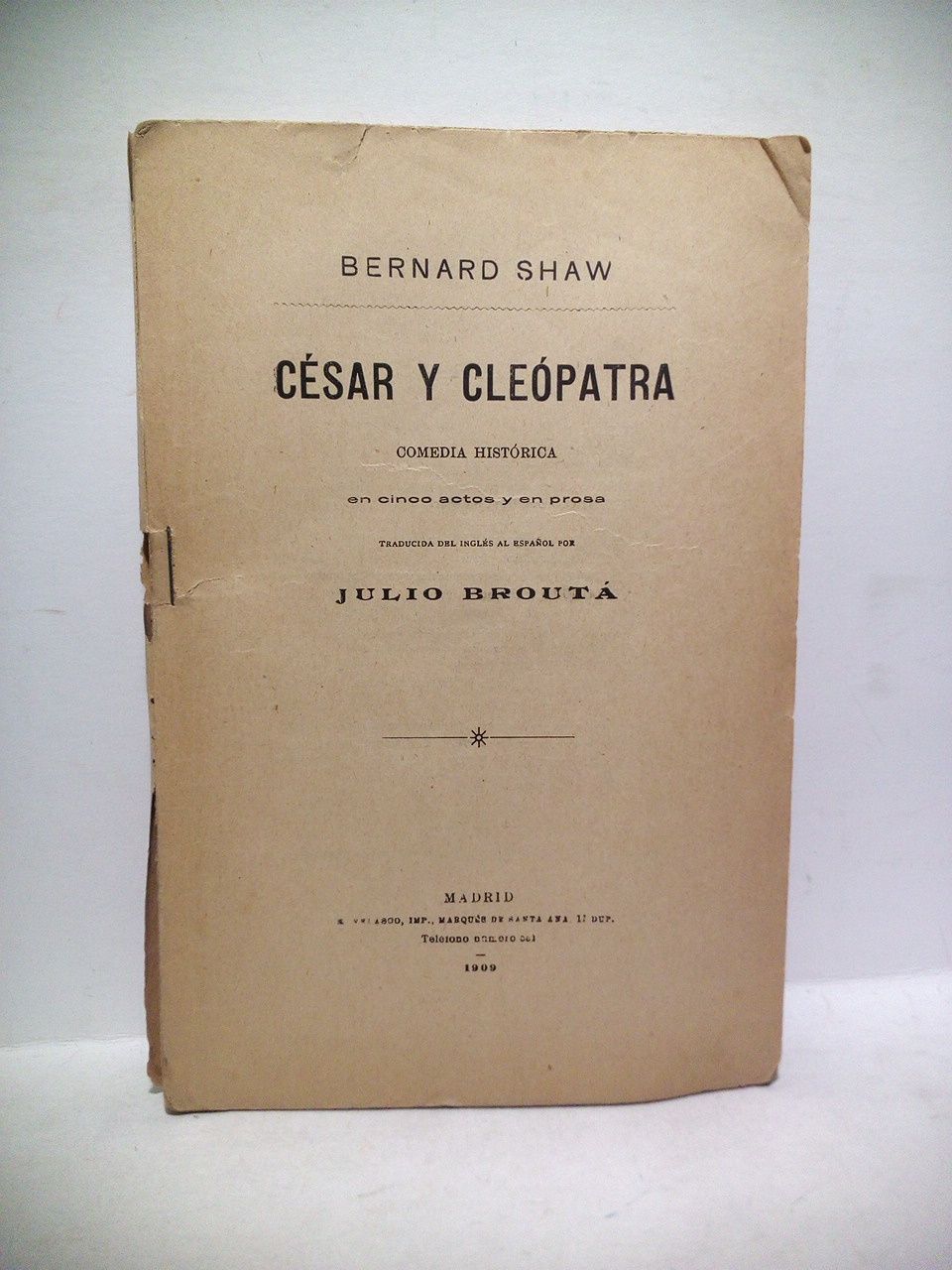 César y Cleópatra. (Comedia histórica en cinco actos y en …