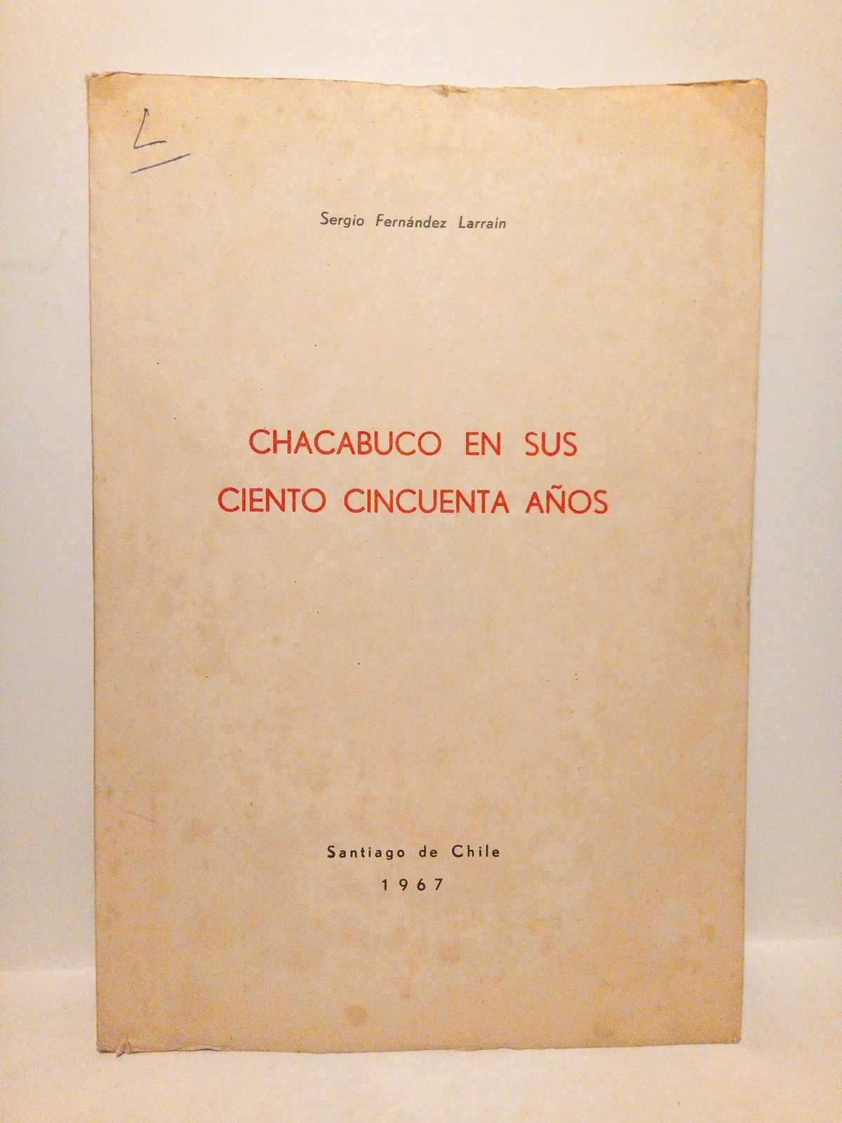 Chacabuco en sus ciento cincuenta años