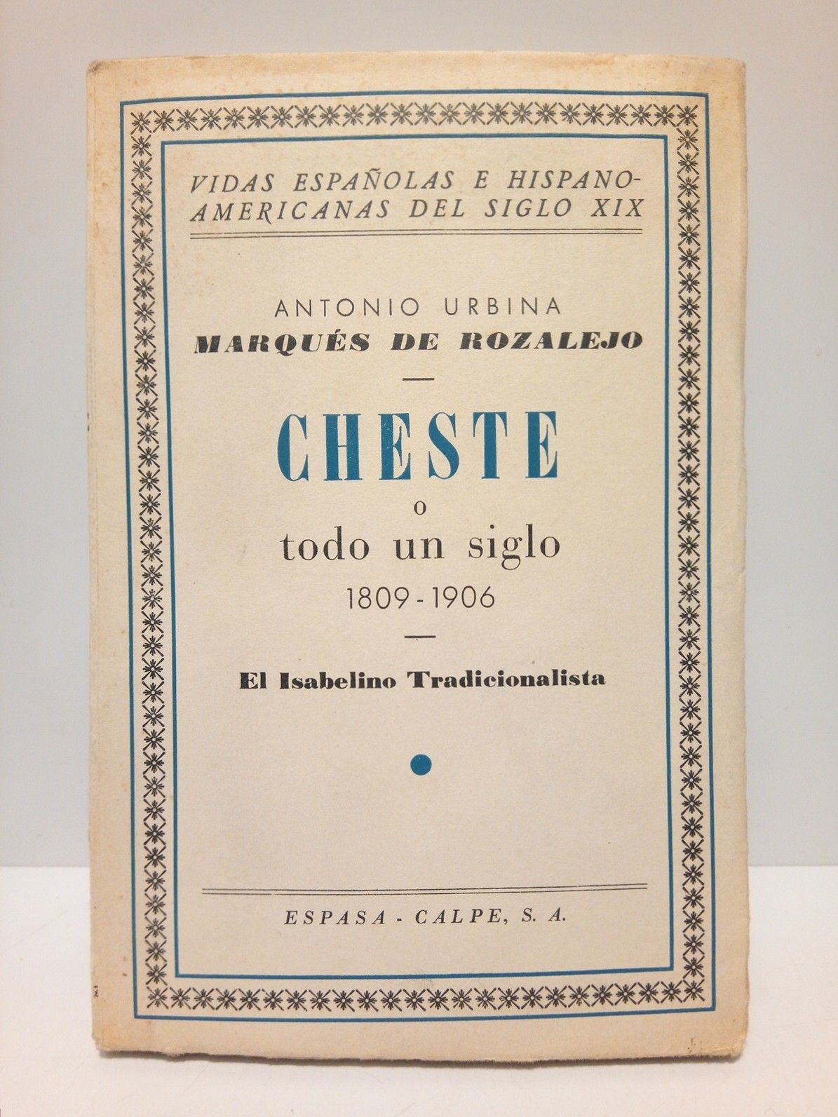 Cheste o todo un siglo (1809-1906): El isabelino tradicionalista