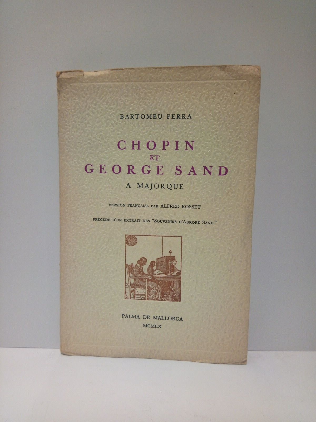 Chopin et George Sand a Majorque / Version française par …