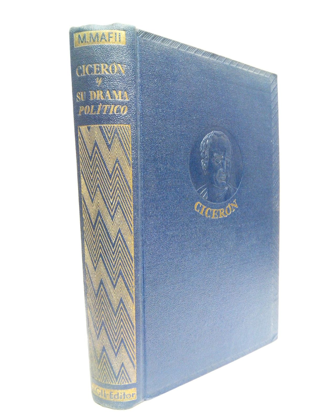 Cicerón y su drama político / Traducción de Agustín Esclasans