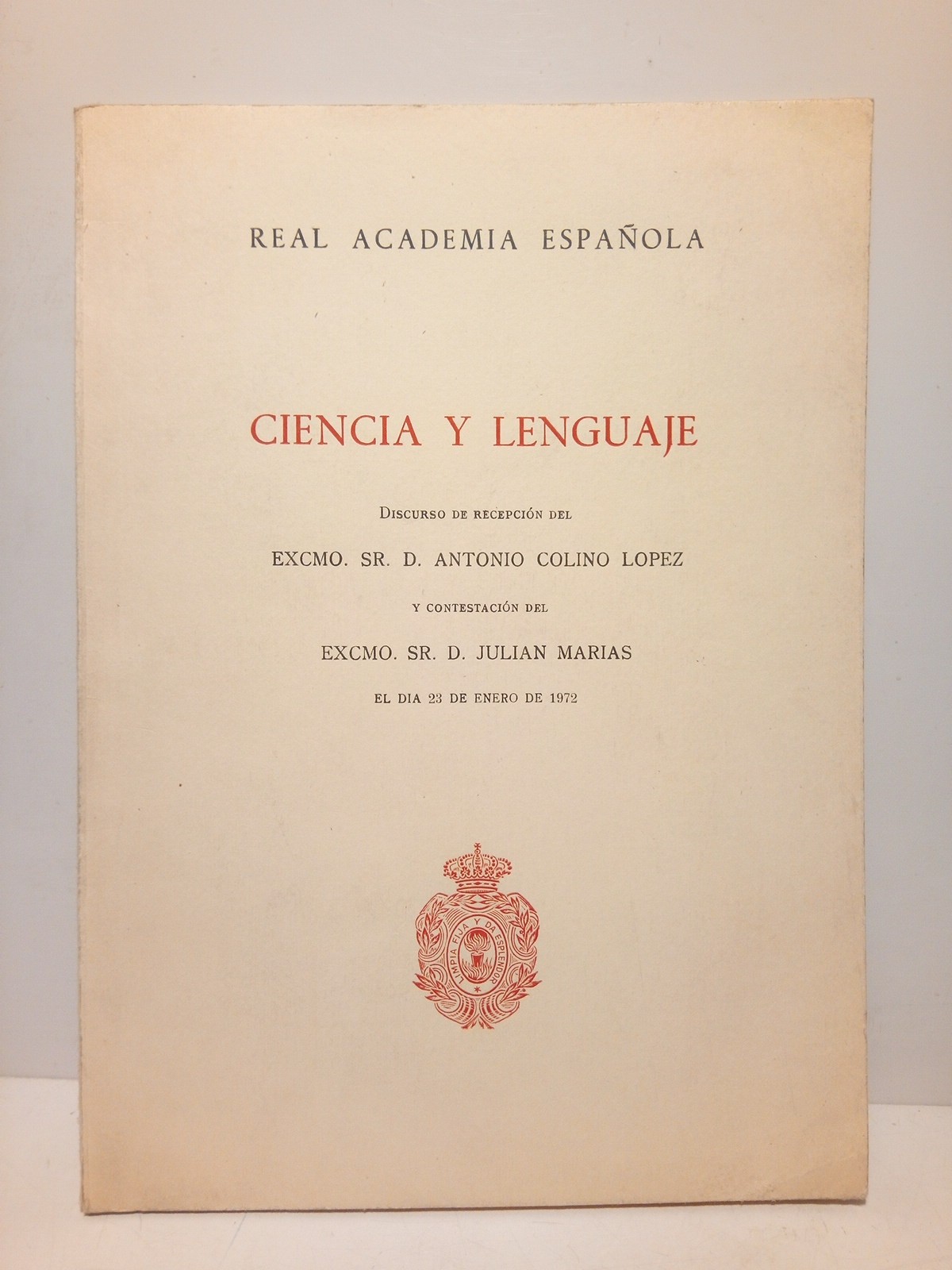 Ciencia y lenguaje. (Discurso de ingreso en la R. A. …
