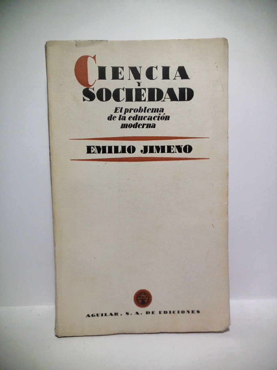 Ciencia y Sociedad: El problema de la educación moderna