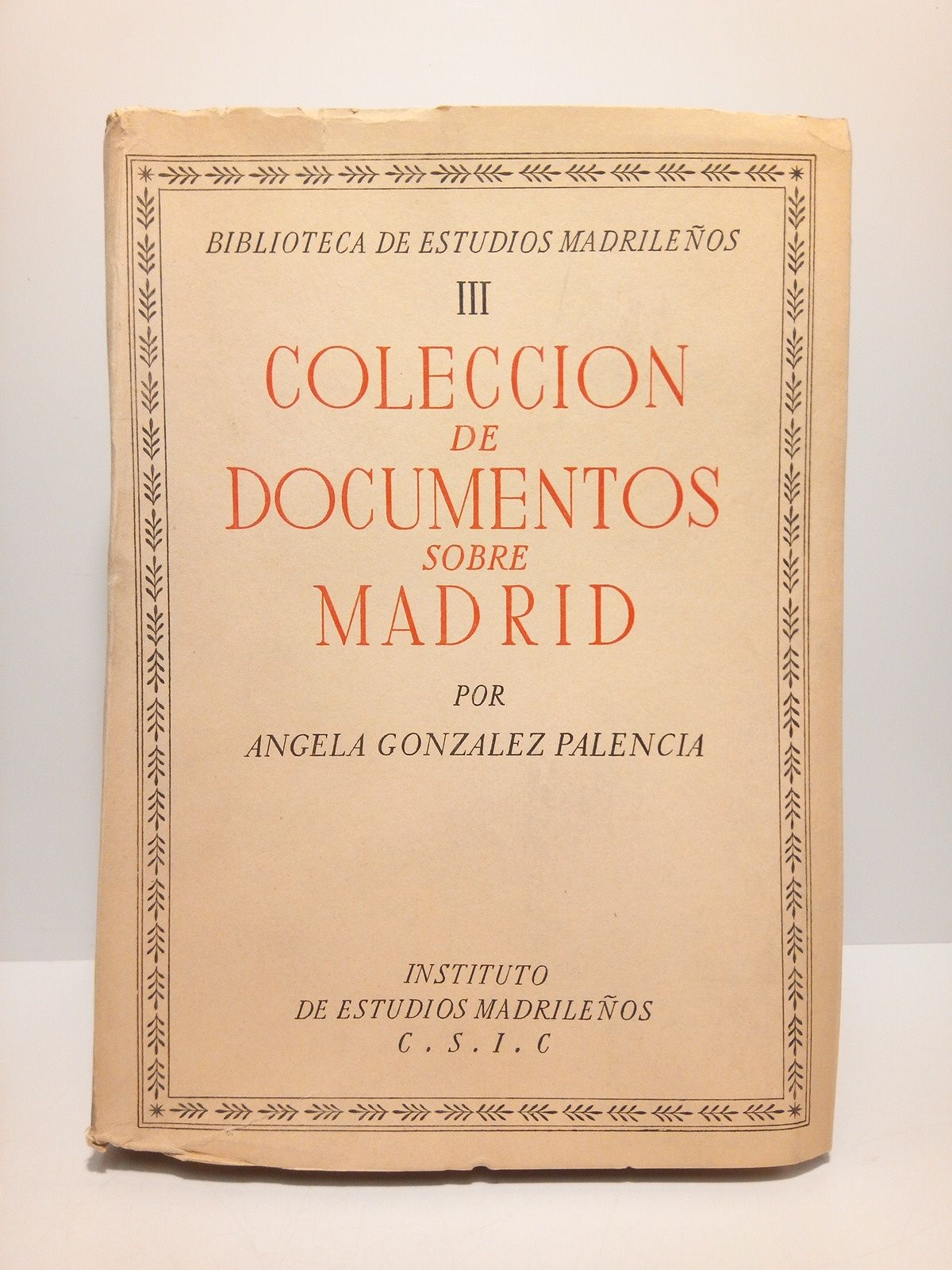 Colección de documentos sobre Madrid [Catálogo]