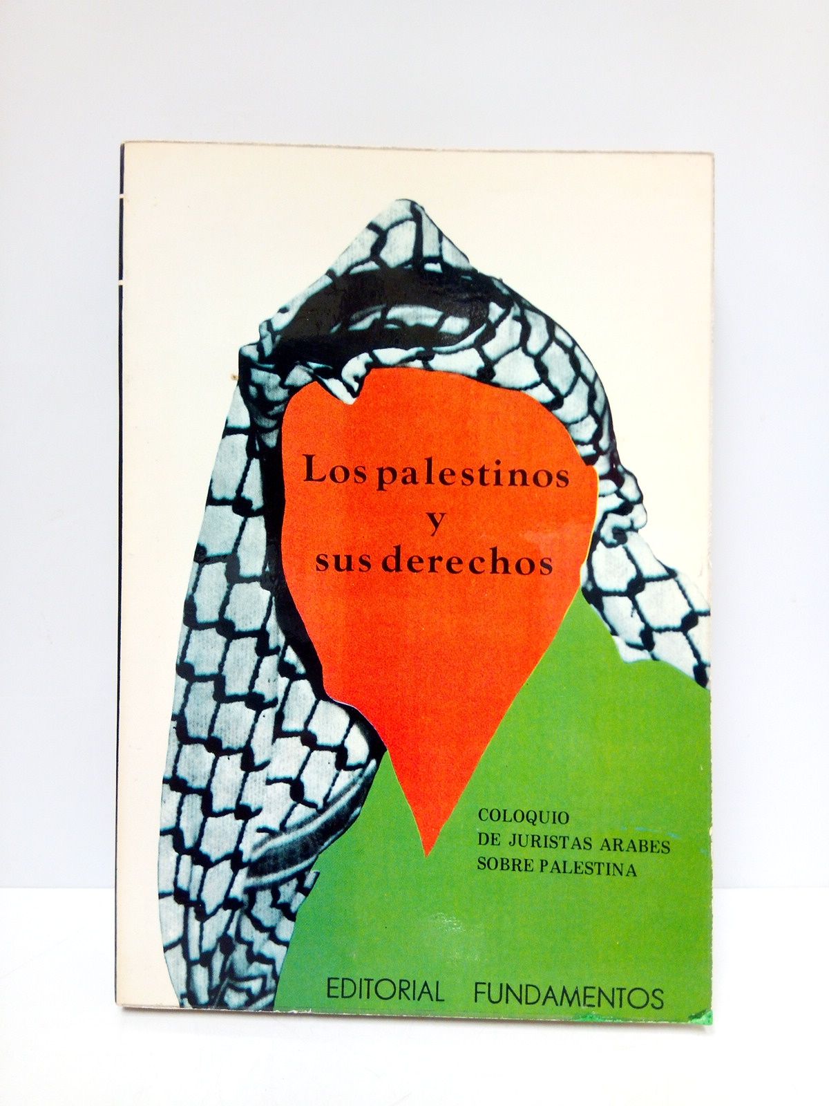 Coloquio de juristas árabes sobre Palestina: Los palestinos y sus …