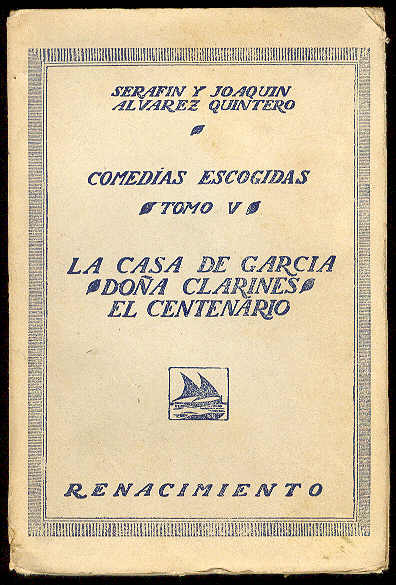 COMEDIAS ESCOGIDAS. Tomo V.: La casa de García; Doña Clarines; …