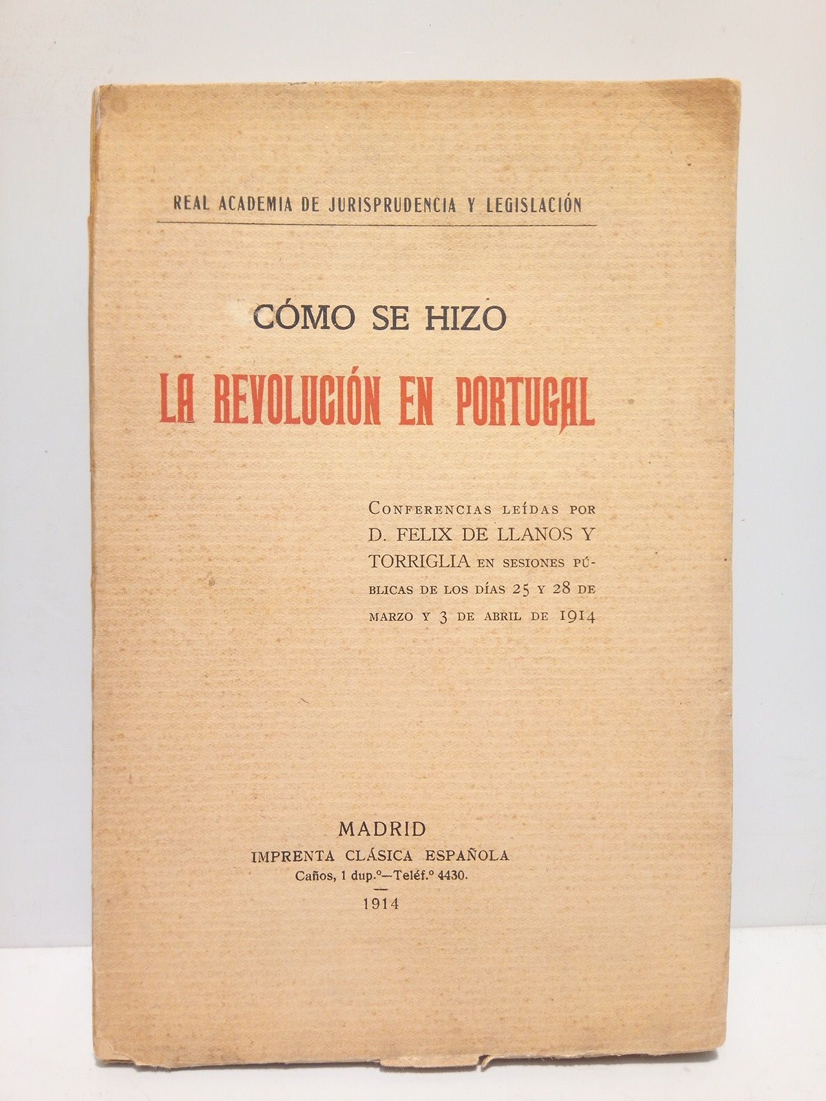 Como se hizo la Revolución en Portugal. (Conferencias leidas en …