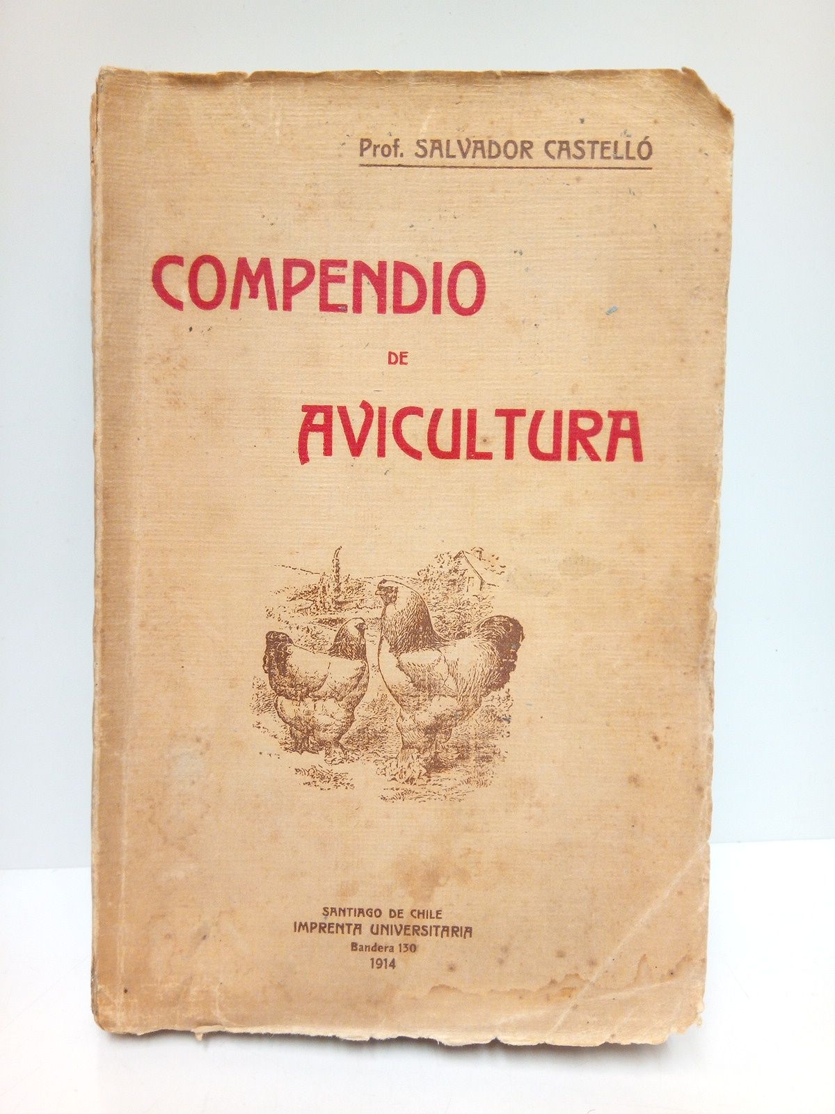 Compendio de Avicultura. Resumen de los cursos de avicultura / …