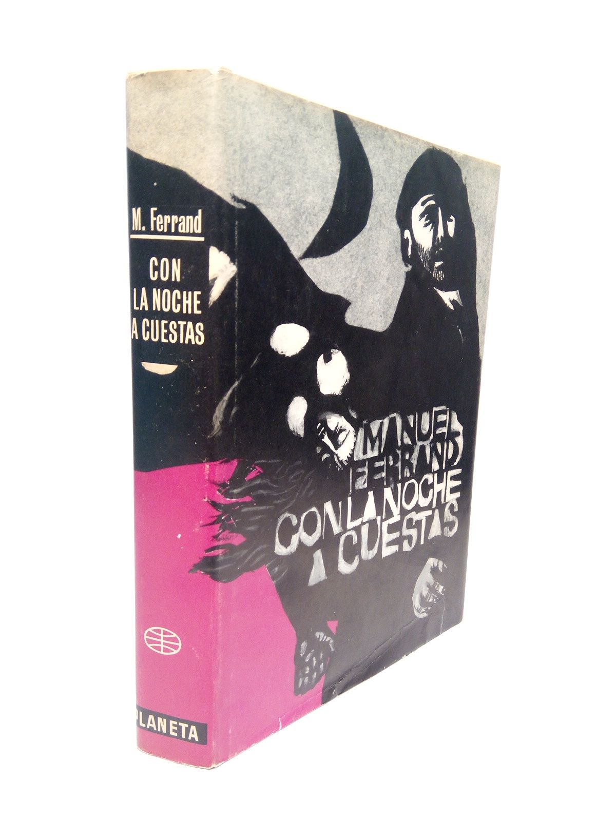 Con la noche a cuestas (Novela Premio Editorial Planeta 1968)