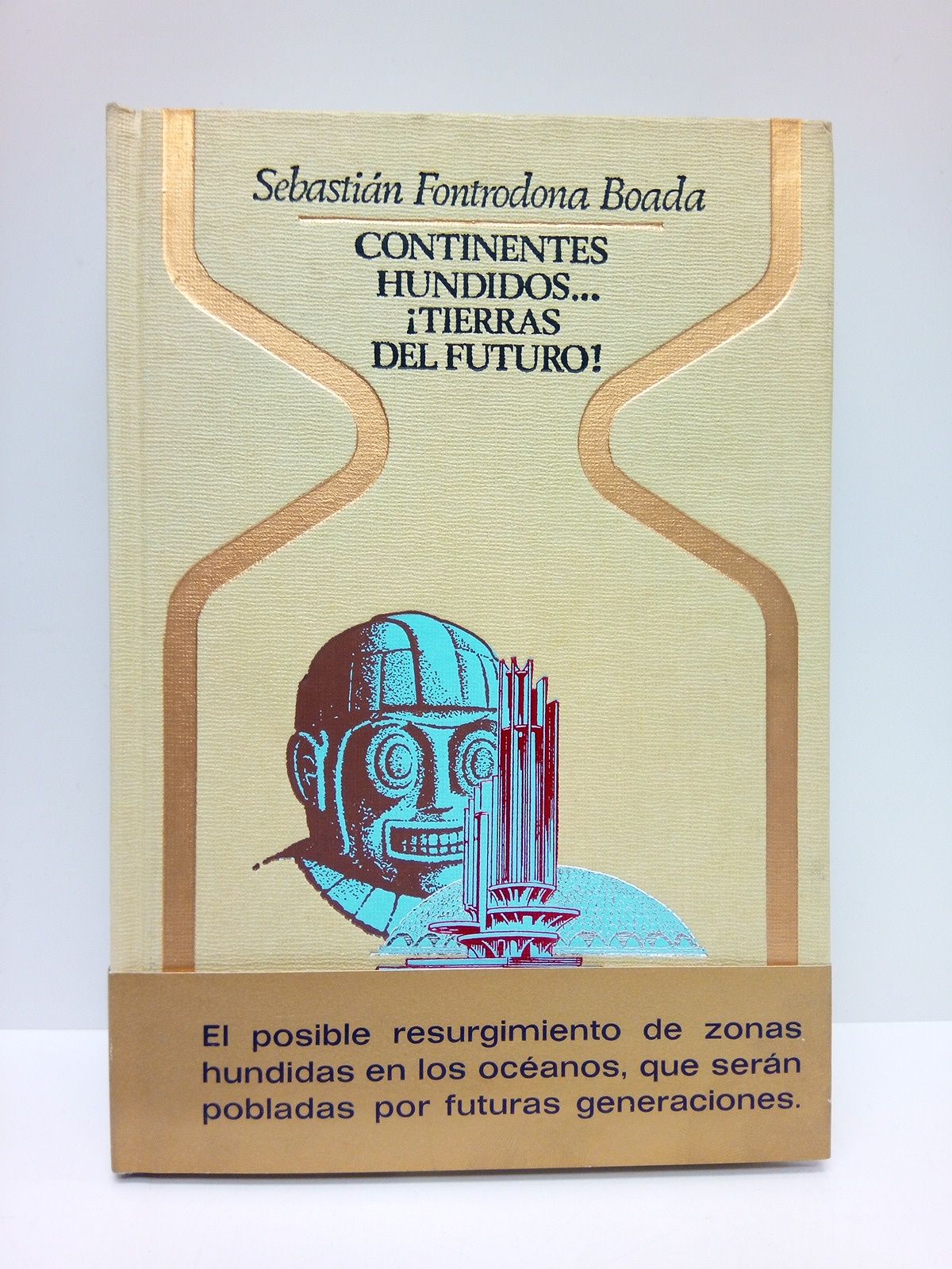 Continentes hundidos. ¡ Tierras del futuro !