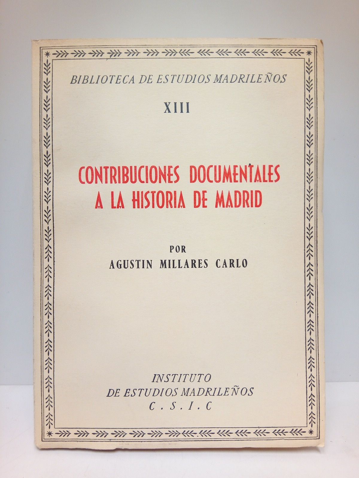 Contribuciones documentales a la historia de Madrid