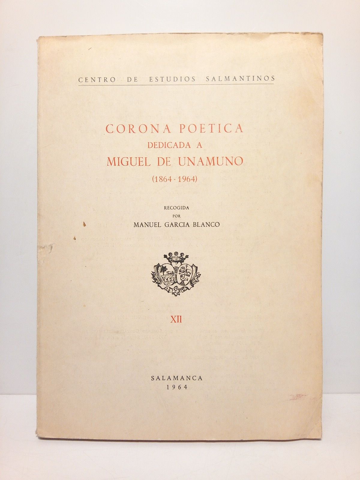 Corona poética dedicada a MIGUEL DE UNAMUNO. 1864-1964 / Recogida …