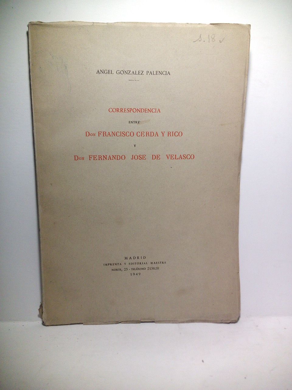 Correspondencia entre Don Francisco Cerda y Rico y Don Fernando …