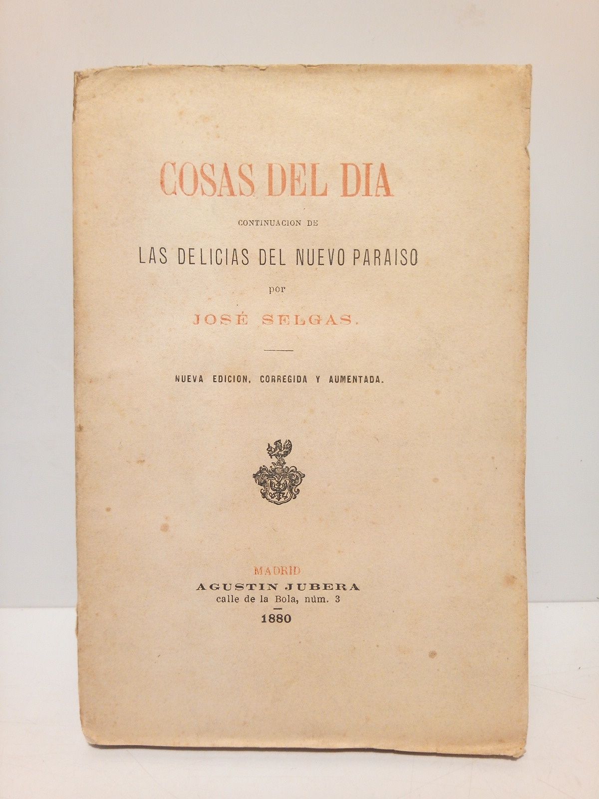 Cosas del Día (Continuación de las Delicias del Nuevo Paraíso)