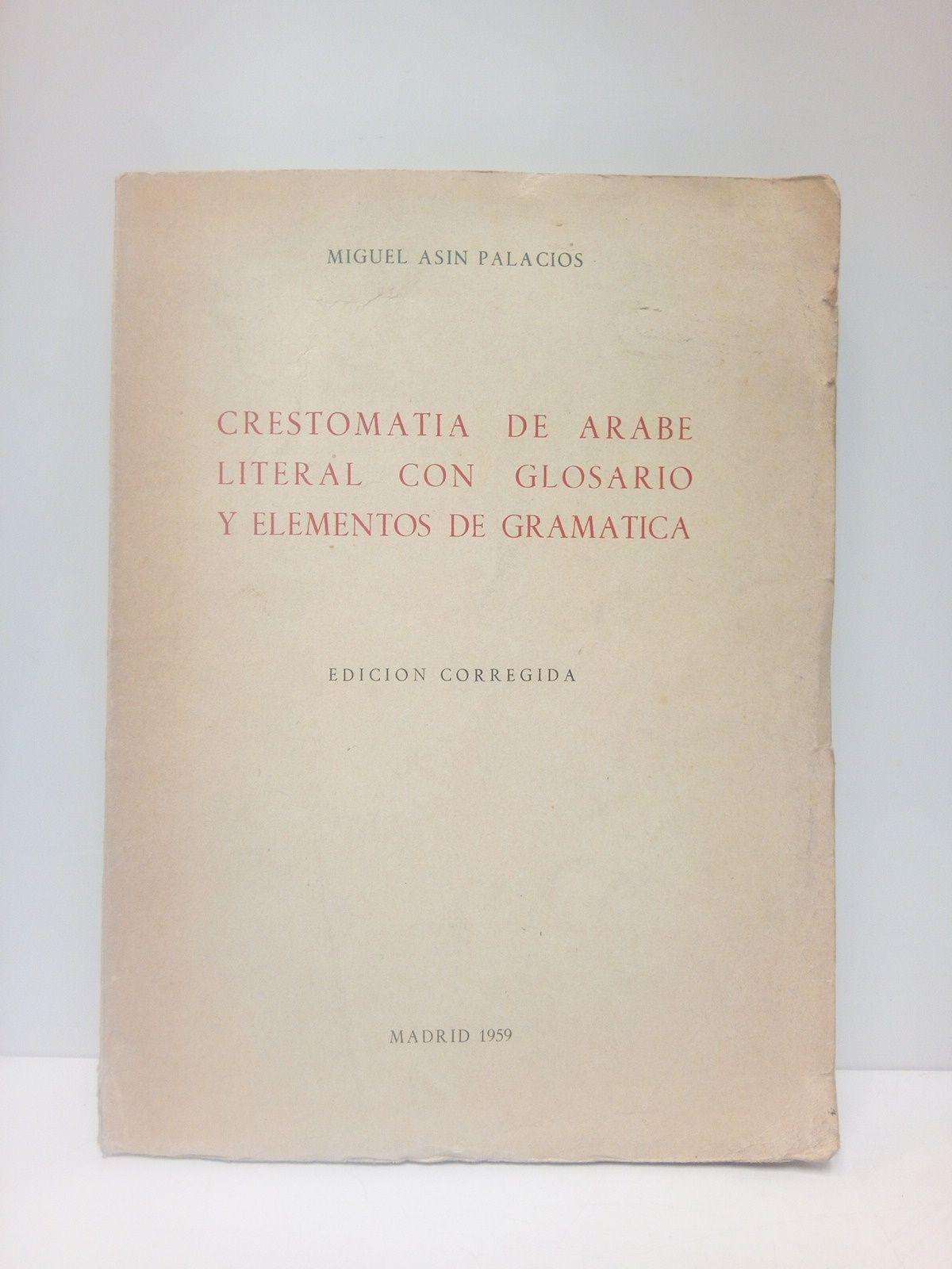 Crestomatía de árabe literal con glosario y elementos de gramática