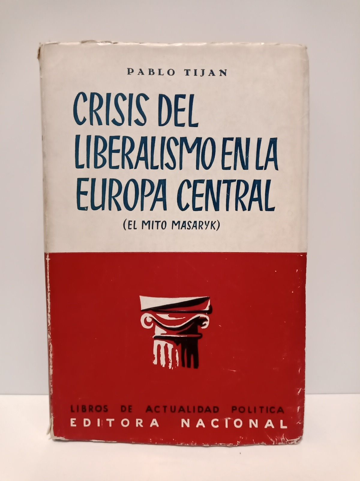 Crisis del liberalismo en la Europa Central: El mito Masaryk