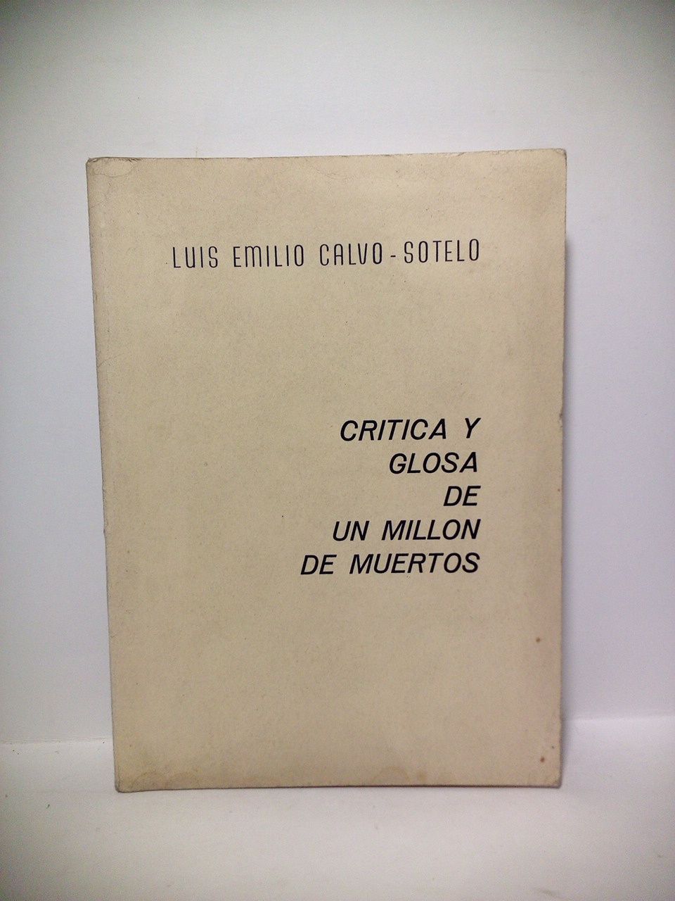 Crítica y glosa de "Un millón de muertos": Artículos publicados …