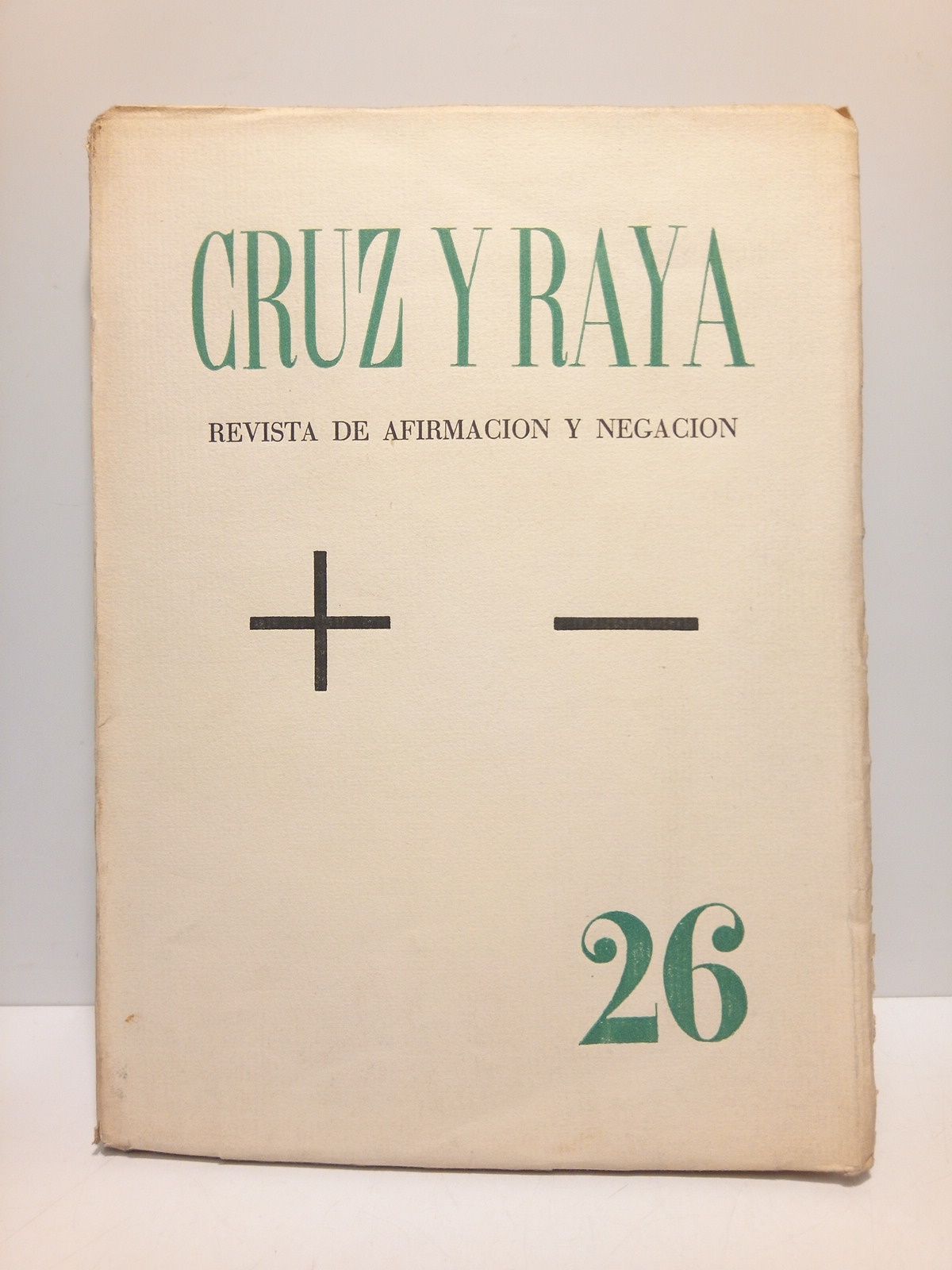 Cruz y Raya. Revista de Afirmación y Negación. Nº 26, …