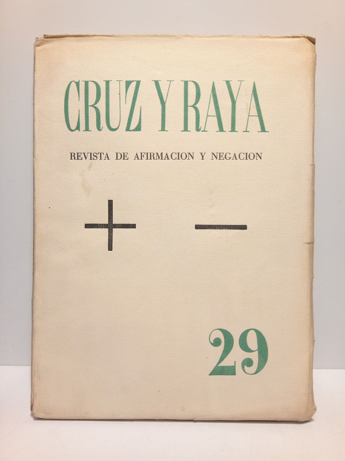 Cruz y Raya. Revista de Afirmación y Negación. Nº 29, …
