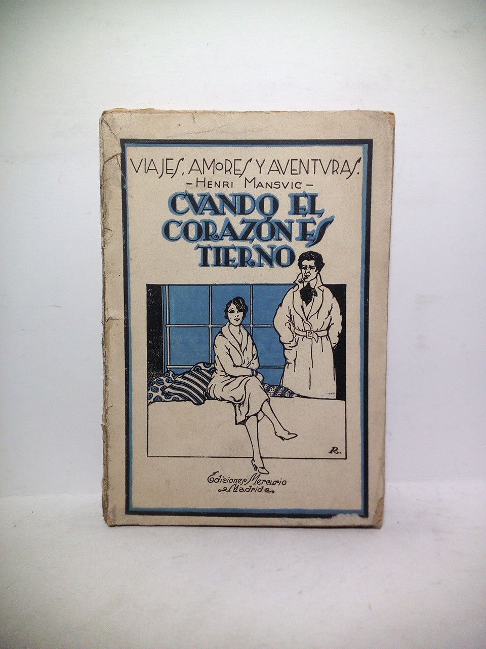 Cuando el corazón es tierno. (Novela inédita) / Traducción de …